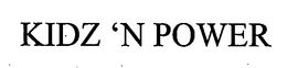 KIDZ 'N POWER trademark