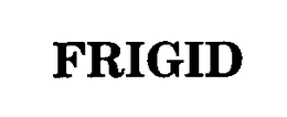 FRIGID trademark