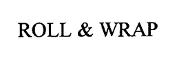 ROLL & WRAP trademark