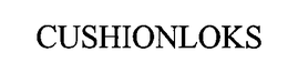 CUSHIONLOKS trademark
