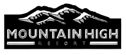 MOUNTAIN HIGH RESORT trademark