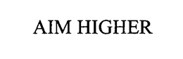 AIM HIGHER trademark