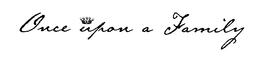 ONCE UPON A FAMILY trademark