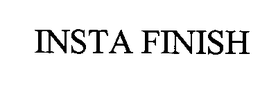 INSTA FINISH trademark