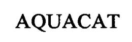 AQUACAT trademark
