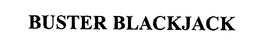 BUSTER BLACKJACK trademark
