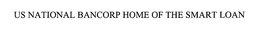 US NATIONAL BANCORP HOME OF THE SMART LOAN trademark