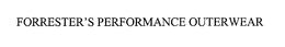 FORRESTER'S PERFORMANCE OUTERWEAR trademark