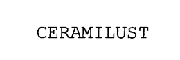 CERAMILUST trademark