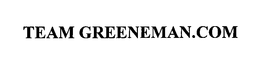 TEAM GREENEMAN.COM trademark