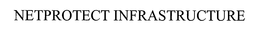 NETPROTECT INFRASTRUCTURE trademark