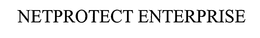 NETPROTECT ENTERPRISE trademark