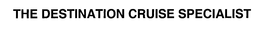 THE DESTINATION CRUISE SPECIALISTS trademark