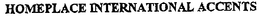 HOMEPLACE INTERNATIONAL ACCENTS trademark