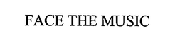 FACE THE MUSIC trademark