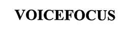 VOICEFOCUS trademark