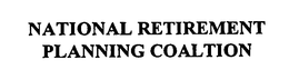 NATIONAL RETIREMENT PLANNING COALITION trademark