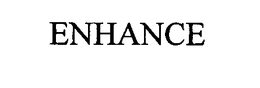 ENHANCE trademark