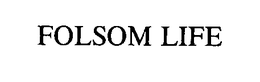 FOLSOM LIFE trademark