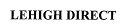 LEHIGH DIRECT trademark
