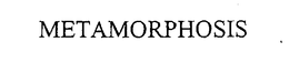 METAMORPHOSIS trademark
