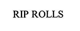 RIP ROLLS trademark