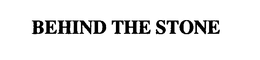 BEHIND THE STONE trademark