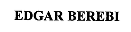EDGAR BEREBI trademark