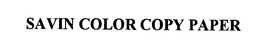 SAVIN COLOR COPY PAPER trademark