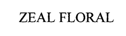 ZEAL FLORAL trademark