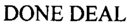 DONE DEAL trademark