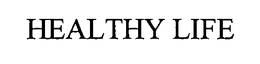 HEALTHY LIFE trademark