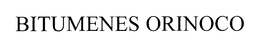BITUMENES ORINOCO trademark
