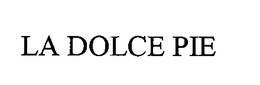 LA DOLCE PIE trademark