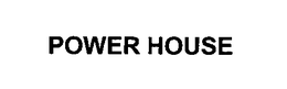 POWER HOUSE trademark