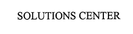 SOLUTIONS CENTER trademark