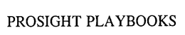 PROSIGHT PLAYBOOKS trademark