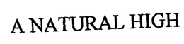 A NATURAL HIGH trademark