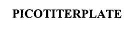 PICOTITERPLATE trademark