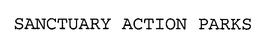 SANCTUARY ACTION PARKS trademark