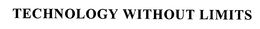 TECHNOLOGY WITHOUT LIMITS trademark