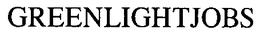 GREENLIGHTJOBS trademark