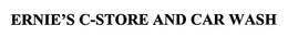 ERNIE'S C-STORE AND CAR WASH trademark