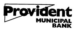 PROVIDENT MUNICIPAL BANK trademark