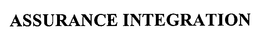 ASSURANCE INTEGRATION trademark