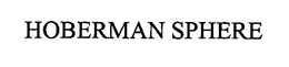 HOBERMAN SPHERE trademark