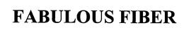 FABULOUS FIBER trademark