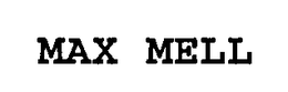 MAX MELL trademark