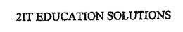 2IT EDUCATION SOLUTIONS trademark