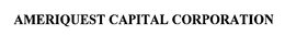 AMERIQUEST CAPITAL CORPORATION trademark